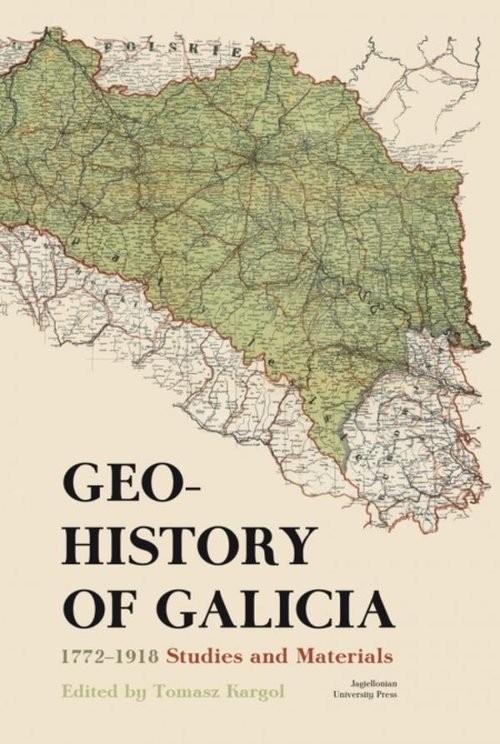 okładka Geohistory of Galicia 1772-1918 Studies and Materials książka