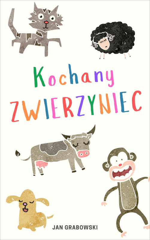 okładka Kochany zwierzyniec ebook | epub, mobi | Jan Grabowski