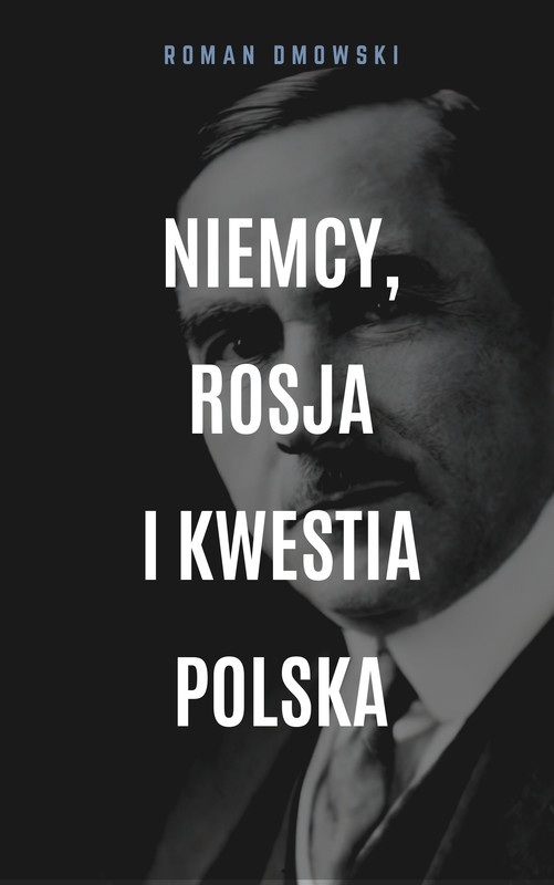 okładka Niemcy, Rosja i kwestia polska ebook | epub, mobi | Roman Dmowski