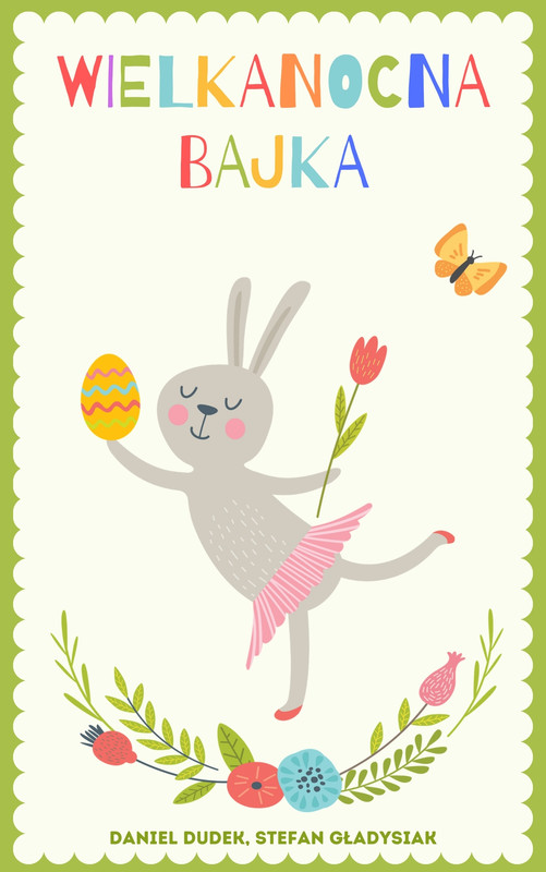 okładka Wielkanocna bajka ebook | epub, mobi | Daniel Dudek, Stefan Gładysiak