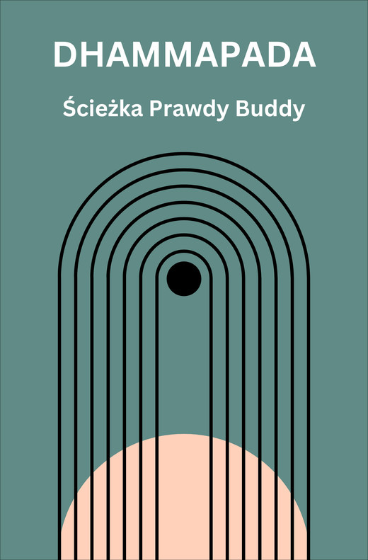 okładka Dhammapada. Ścieżka Prawdy Buddy ebook | epub, mobi | Budda Siakjamuni