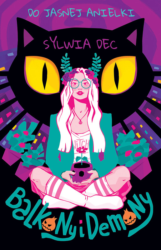 okładka Do Jasnej Anielki. Balkony i demony ebook | epub, mobi | Sylwia Dec