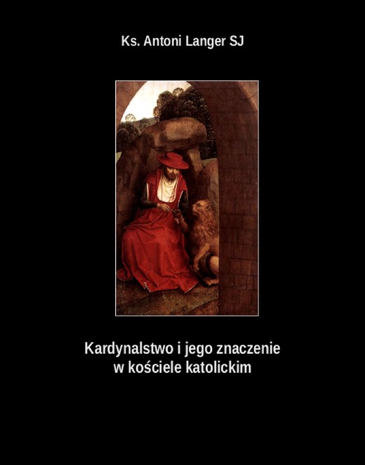 okładka Kardynalstwo i jego znaczenie w kościele katolickim ebook | epub, mobi | Antoni Langer
