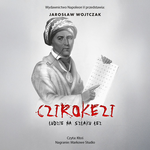 okładka Czirokezi. Ludzie na Szlaku Łez audiobook | MP3 | Jarosław Wojtczak