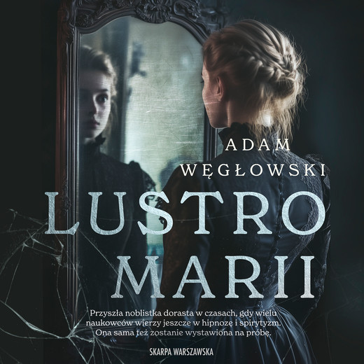 okładka Lustro Marii audiobook | MP3 | Adam Węgłowski