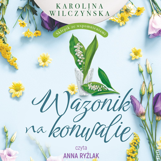 okładka Wazonik na konwalie audiobook | MP3 | Karolina Wilczyńska