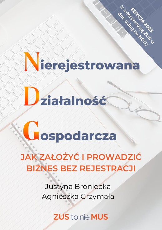 okładka Nierejestrowana Działalność Gospodarcza, jak założyć i prowadzić biznes bez rejestracji ebook | pdf | Justyna Broniecka, Agnieszka Grzymała