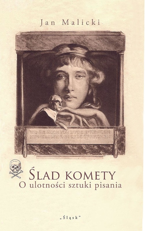 okładka Ślad komety. O ulotności sztuki pisania ebook | epub, mobi, pdf | Jan Malicki