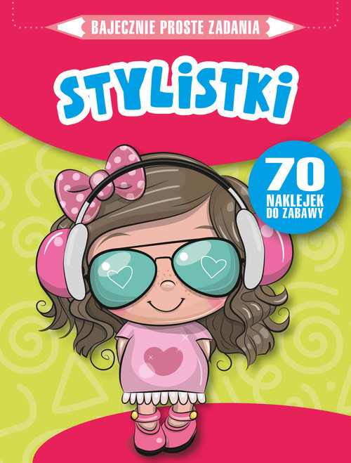 okładka Bajecznie proste zadania Stylistki książka | Monika Kalinowska