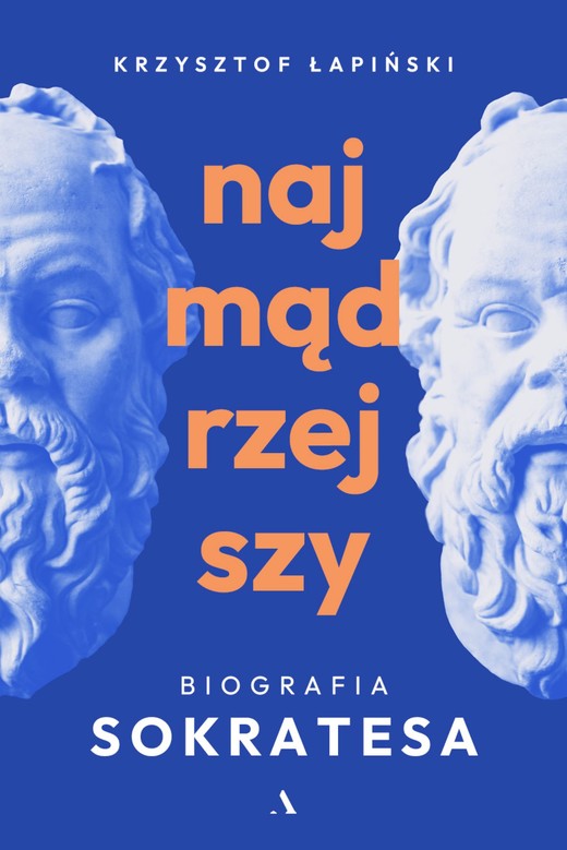 okładka Najmądrzejszy. Biografia Sokratesa książka