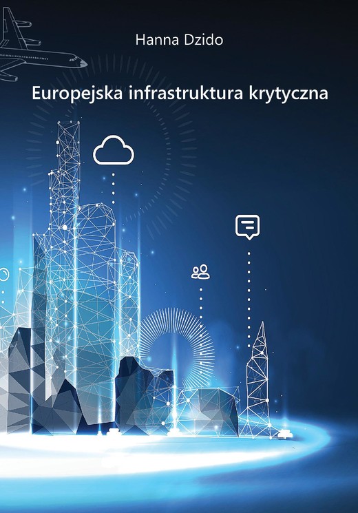 okładka Europejska infrastruktura krytyczna ebook | pdf | Hanna Dzido