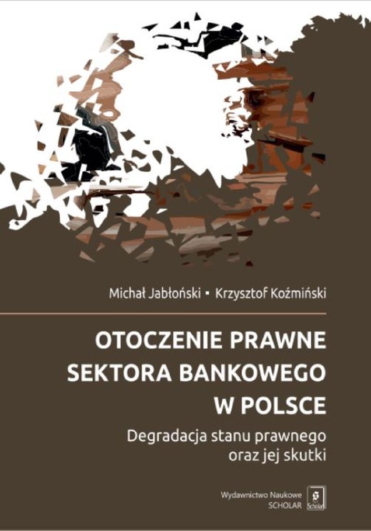 okładka Otoczenie prawne sektora bankowego w Polsce ebook | pdf | Michał Jabłoński, Krzysztof Koźmiński