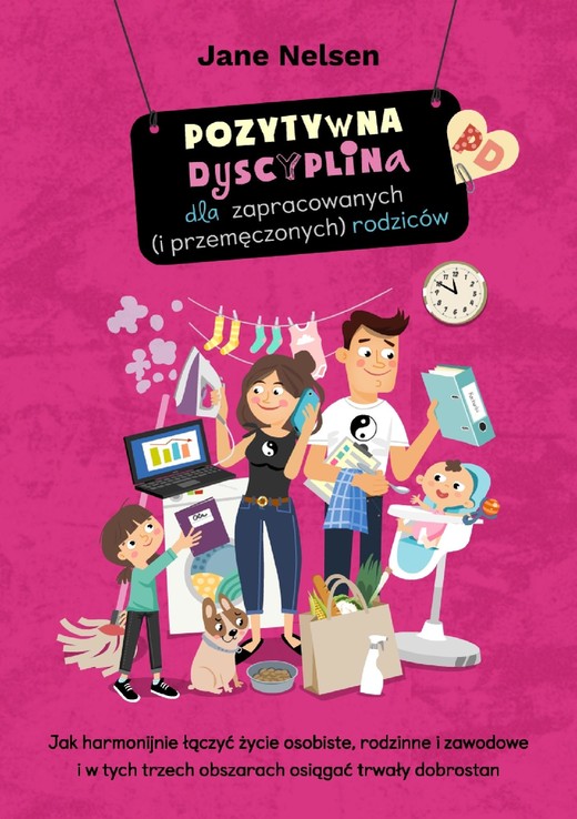 okładka Pozytywna Dyscyplina dla zapracowanych (i przemęczonych) rodziców ebook | epub, mobi, pdf | Jane Nelsen