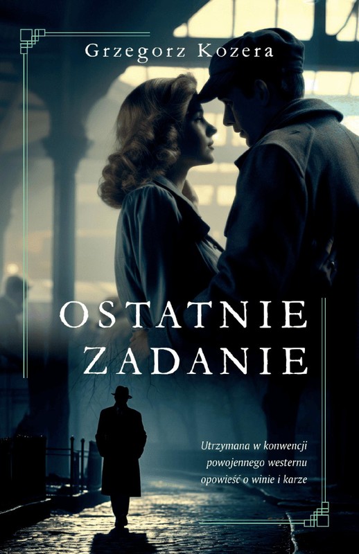 okładka Ostatnie zadanie ebook | epub, mobi | Grzegorz Kozera