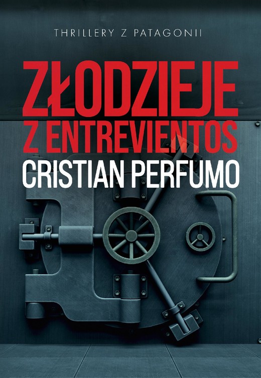 okładka Złodzieje z Entrevientos ebook | epub, mobi, pdf | Cristian Perfumo