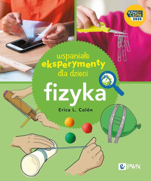 okładka Wspaniałe eksperymenty dla dzieci. Fizyka ebook | epub, mobi | Erica Colón