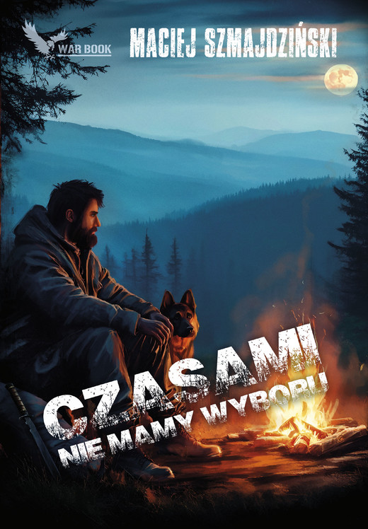 okładka Czasami nie mamy wyboru ebook | epub, mobi | Maciej Szmajdziński