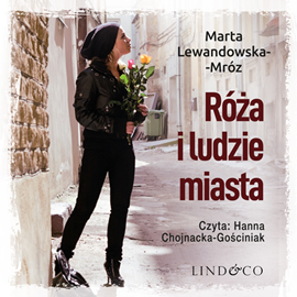 okładka Róża i ludzie miasta audiobook | MP3 | Marta Lewandowska-Mróz