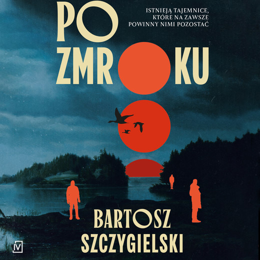okładka Po zmroku audiobook | MP3 | Bartosz Szczygielski