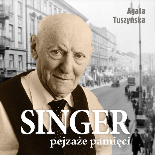 okładka Singer. Pejzaże pamięci audiobook | MP3 | Agata Tuszyńska