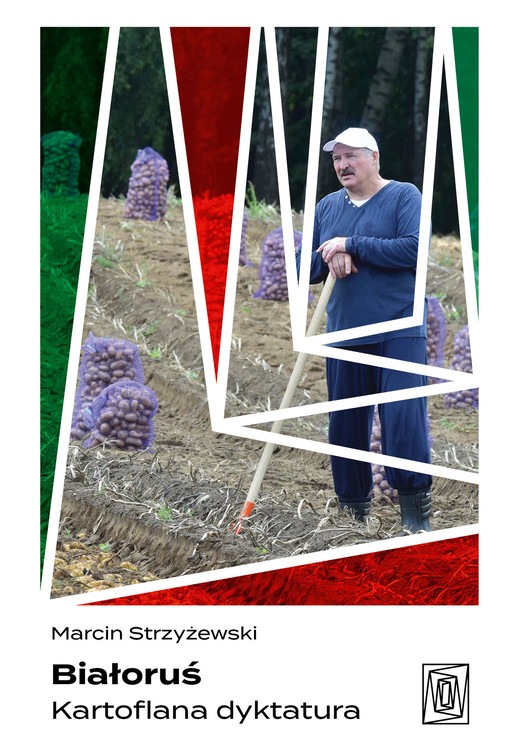 okładka Białoruś. Kartoflana dyktatura ebook | epub, mobi | Marcin Strzyżewski
