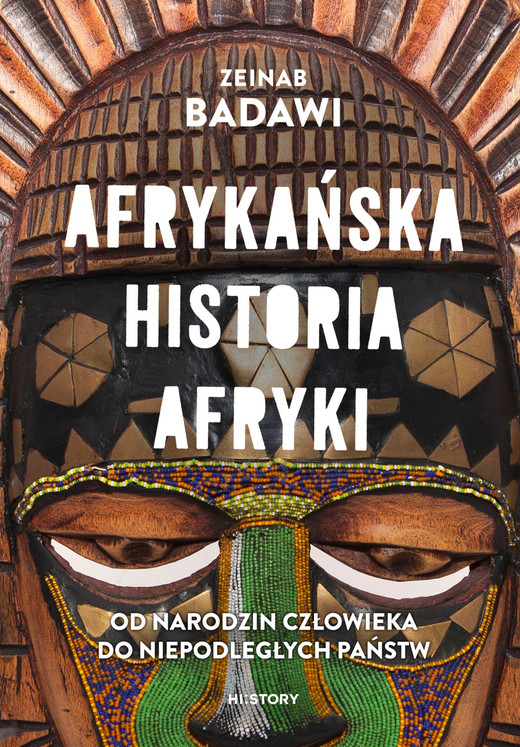 okładka Afrykańska historia Afryki. Od narodzin człowieka do niepodległych państw ebook | epub, mobi | Zeinab Badawi