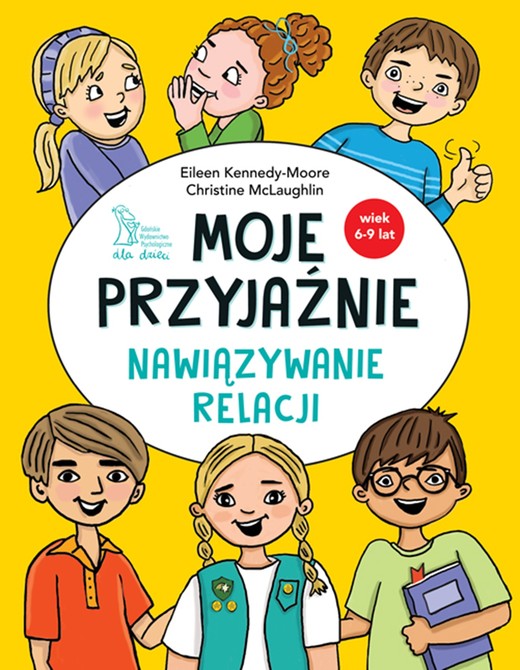 okładka Moje przyjaźnie. Nawiązywanie relacji książka