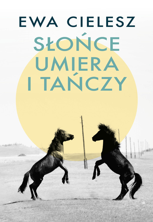 okładka Słońce umiera i tańczy. Szepty stepowe ebook | epub, mobi, pdf | Ewa Cielesz