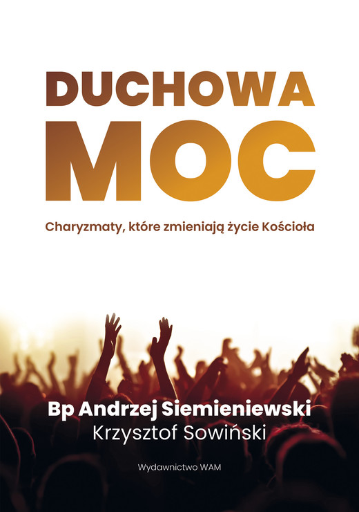 okładka Duchowa moc ebook | epub, mobi | Andrzej Siemieniewski, Sowiński Krzysztof