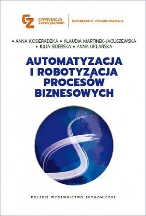 okładka Automatyzacja i robotyzacja procesów biznesowych książka | Anna Kosieradzka