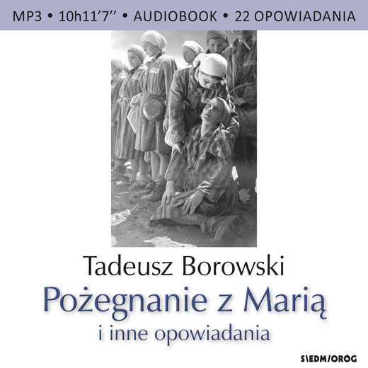 okładka Pożegnanie z Marią i inne opowiadania audiobook | MP3 | Tadeusz Borowski