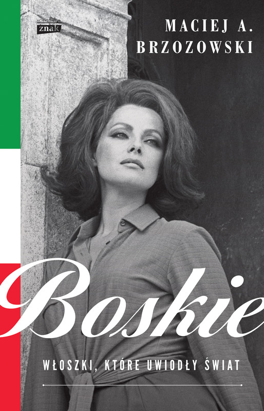 okładka Boskie. Włoszki, które uwiodły świat ebook | epub, mobi | Maciej Brzozowski
