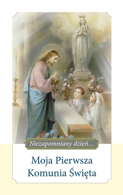 okładka Moja Pierwsza Komunia Święta książka