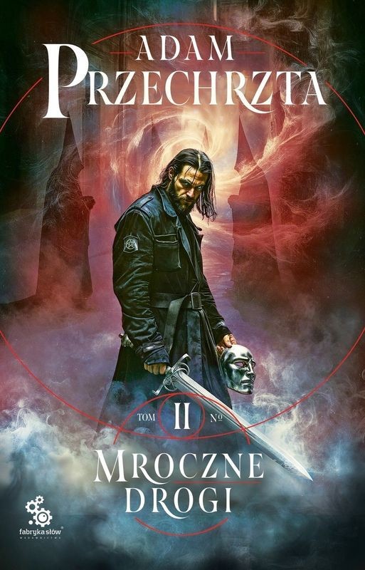 okładka Mroczne drogi. Mons Viridis Magicus. Tom 2 książka