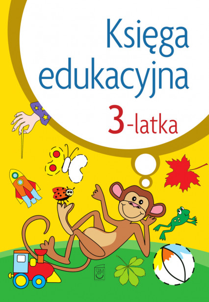 okładka Księga edukacyjna 3-latka książka | Śniarowska Julia