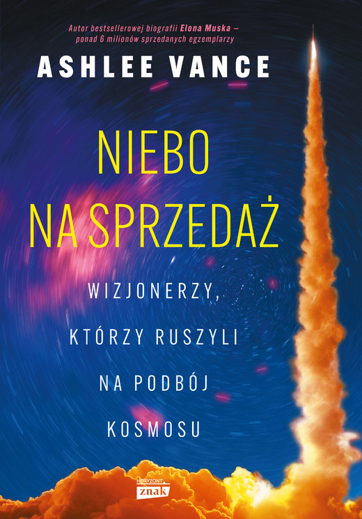 okładka Niebo na sprzedaż. Wizjonerzy, którzy ruszyli na podbój kosmosu ebook | epub, mobi | Ashlee Vance