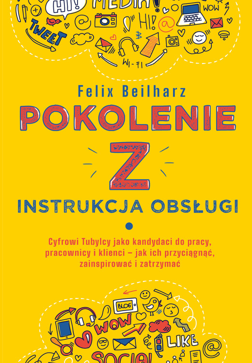 okładka Pokolenie Z. Instrukcja obsługi ebook | epub, mobi, pdf | Felix Beilharz