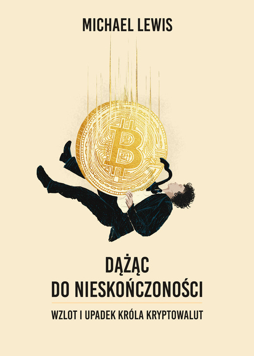okładka Dążąc do nieskończoności. Wzlot i upadek króla kryptowalut ebook | epub, mobi | Michael Lewis