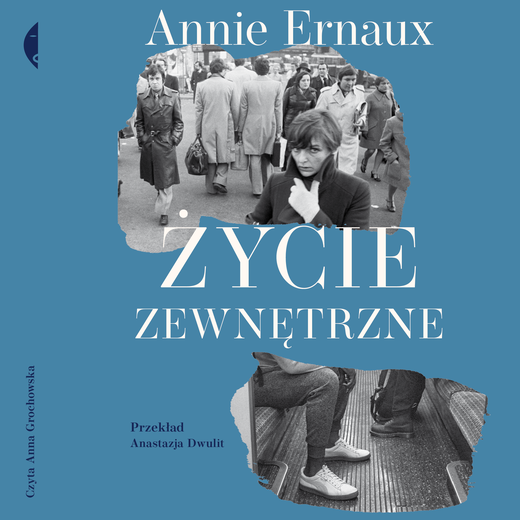 okładka Życie zewnętrzne audiobook | MP3 | Annie Ernaux