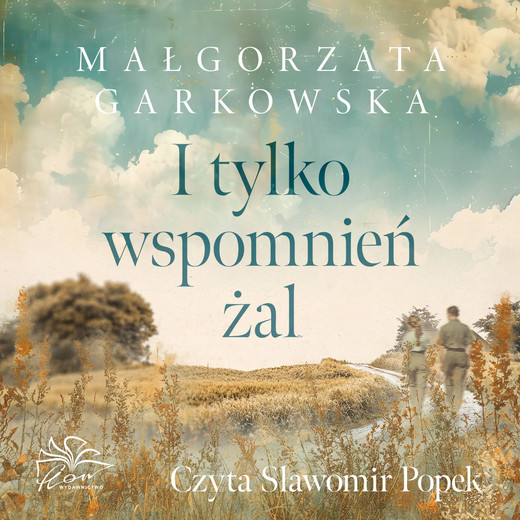 okładka I tylko wspomnień żal audiobook | MP3 | Małgorzata Garkowska