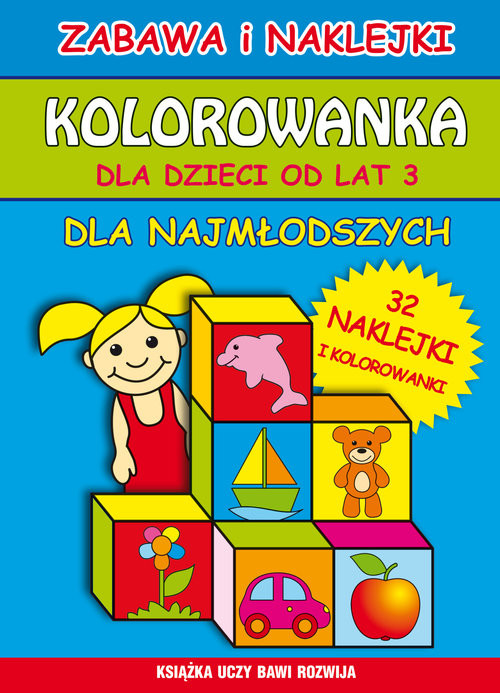 okładka Kolorowanka dla dzieci od lat 3. Dla najmłodszych 32 naklejki i kolorowanki książka | Beata Guzowska