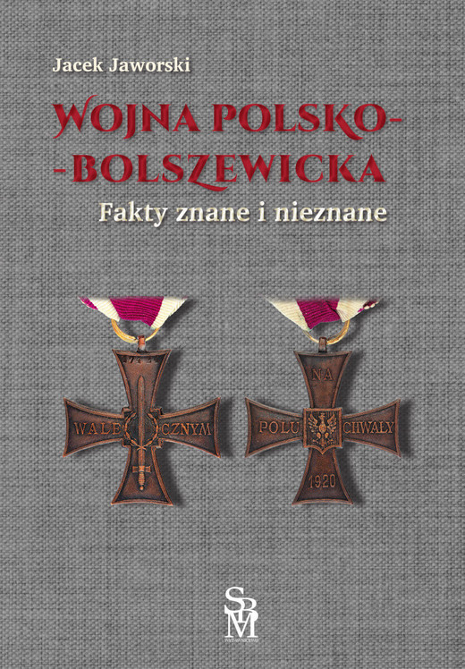 okładka Wojna polsko-bolszewicka. Fakty znane i nieznane książka