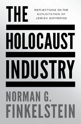 okładka The Holocaust Industry. Reflections on the exploitation of Jewish suffering wer. angielska książka | Finkelstein NormanG.