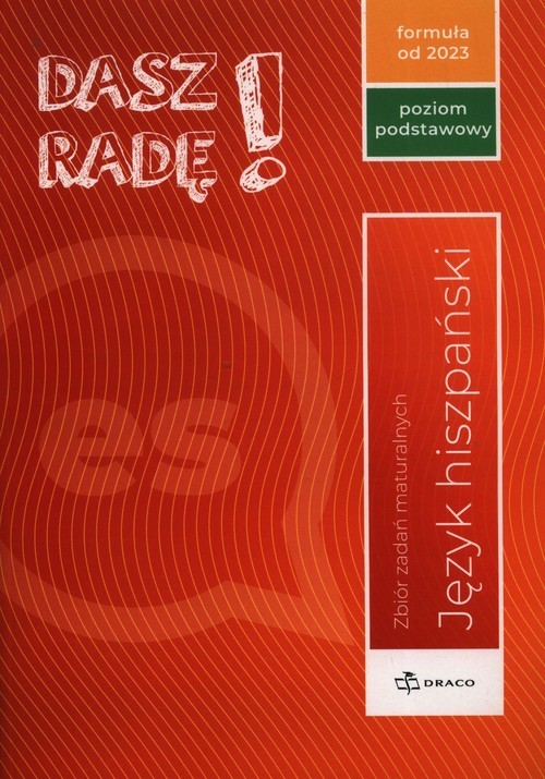 okładka Dasz Radę! Język hiszpański Zbiór zadań maturalnych Poziom podstawowy Formuła 2023 książka