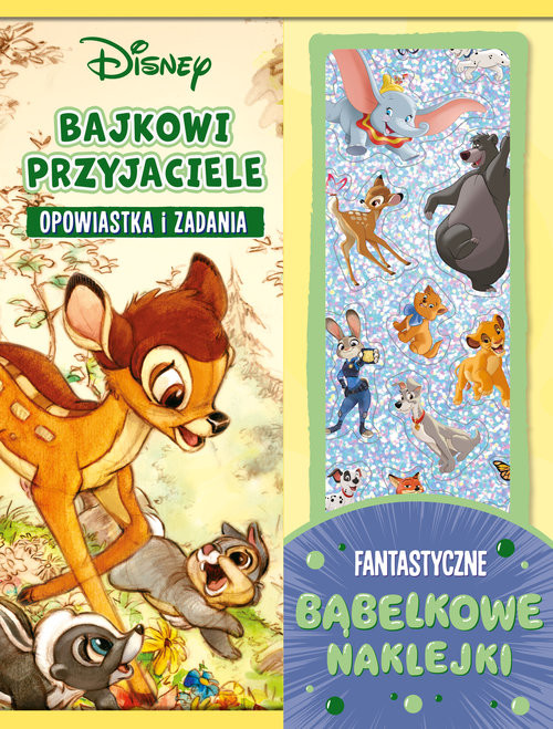 okładka Bajkowi przyjaciele. Opowiastka i zadania. Fantastyczne bąbelkowe naklejki. Disney książka
