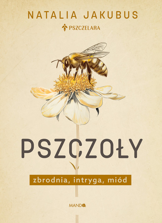 okładka Pszczoły. Zbrodnia, intryga, miód książka