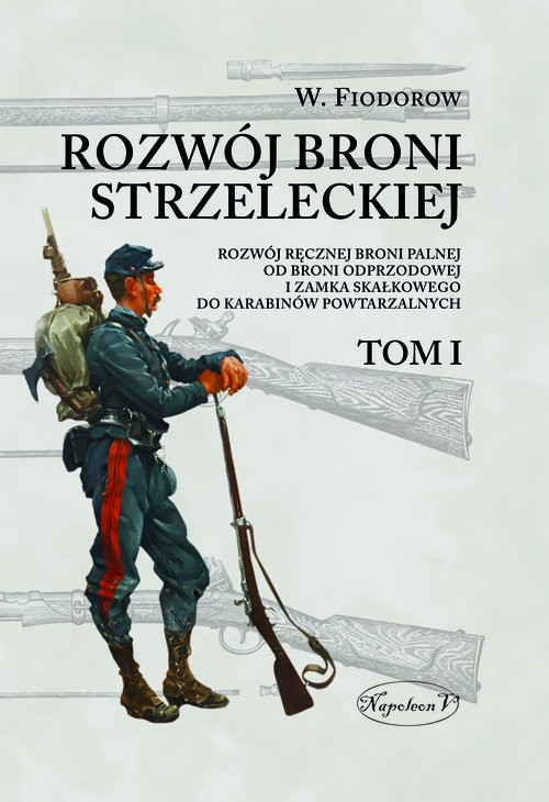 okładka Rozwój broni strzeleckiej Tom I książka