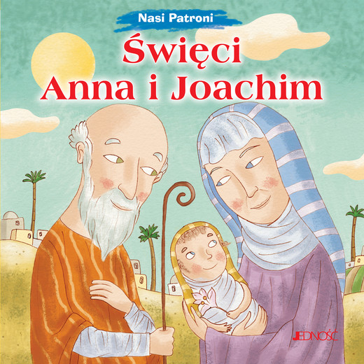 okładka Święci Anna i Joachim. Nasi Patroni książka