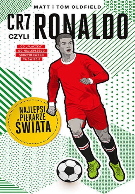 okładka CR7, czyli Ronaldo. Najlepsi piłkarze świata ebook | epub, mobi, pdf | Matt Oldfield, Tom