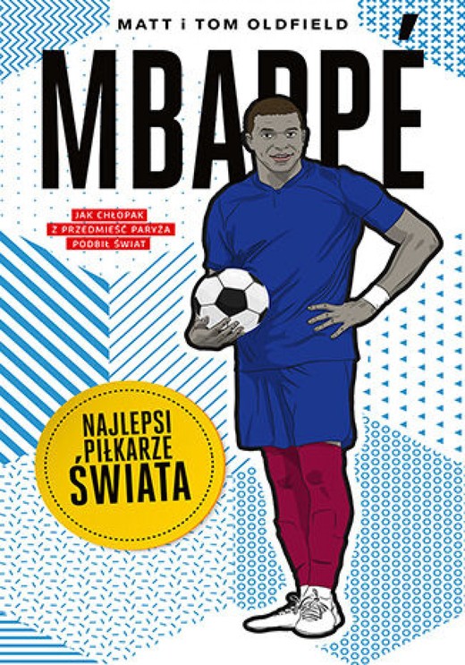okładka Mbappé. Najlepsi piłkarze świata ebook | epub, mobi, pdf | Matt Oldfield, Tom